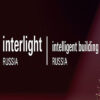 Interlight Russia 2027 Moskova'da Aydınlatma, Elektrik Mühendisliği ve Akıllı Bina Çözümlerinin Profesyonel Platformu
